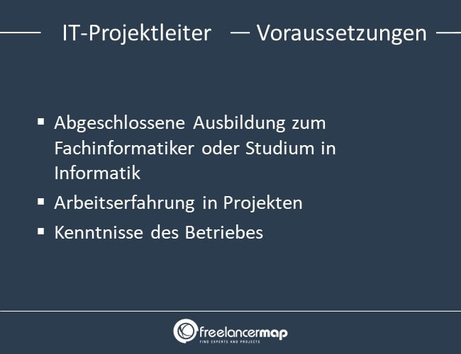 Voraussetzungen um IT-Projektleiter zu werden