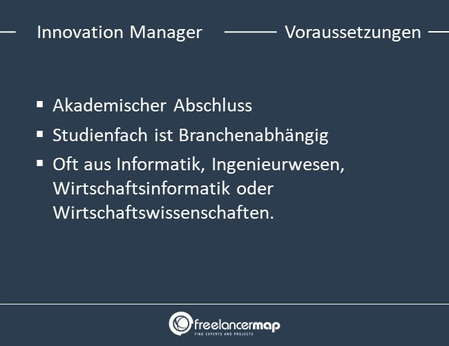 Die Voraussetzungen, um Innovation Manager zu werden. 