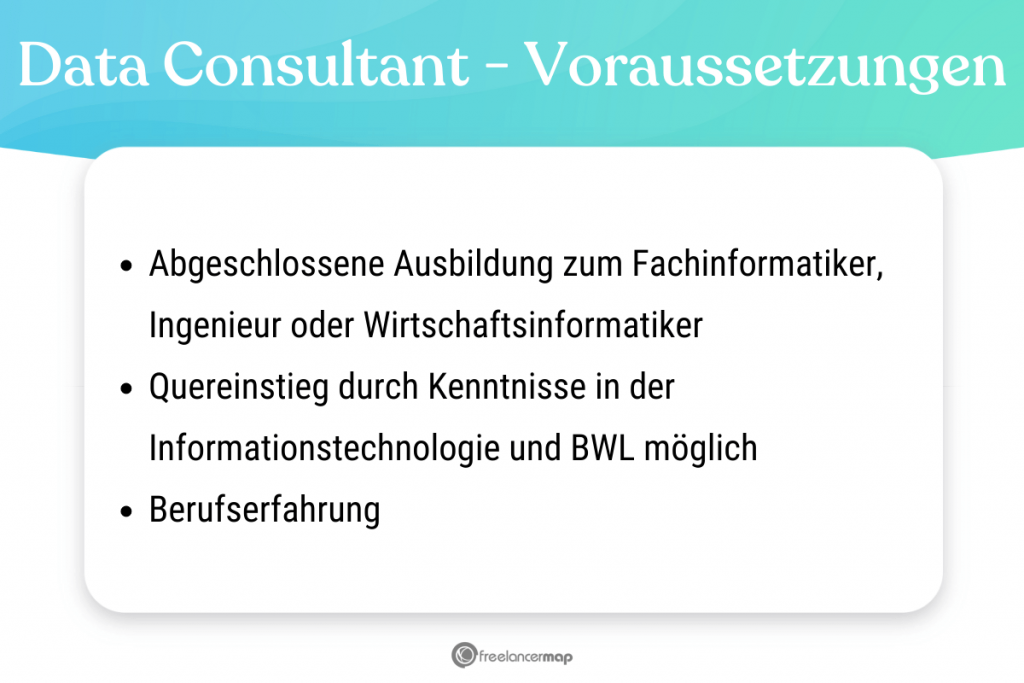 Voraussetzungen, die für den Data Consultant gelten 